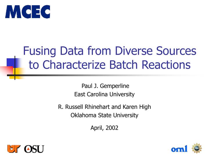fusing data from diverse sources to characterize batch reactions