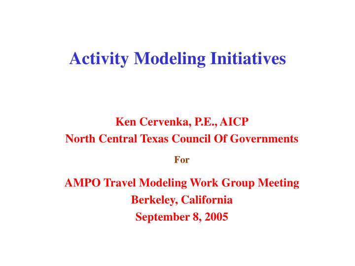 activity modeling initiatives