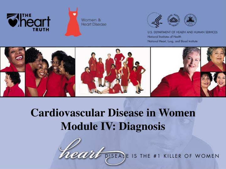 cardiovascular disease in women module iv diagnosis