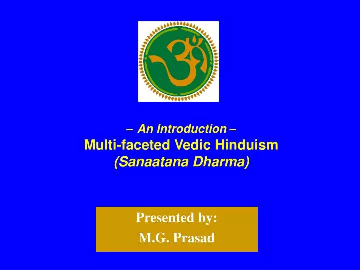 an introduction multi faceted vedic hinduism sanaatana dharma