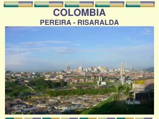 COLOMBIA PEREIRA - RISARALDA