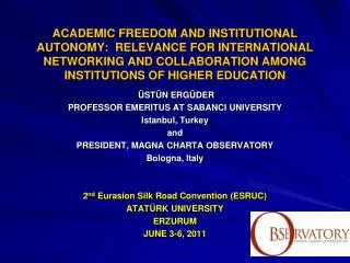 ACADEMIC FREEDOM AND INSTITUTIONAL AUTONOMY: RELEVANCE FOR INTERNATIONAL NETWORKING AND COLLABORATION AMONG INSTITUTIO