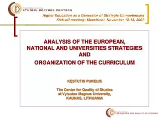 Higher Education as a Generator of Strategic Competencies Kick-off meeting: Maastricht, November 12-13, 2007
