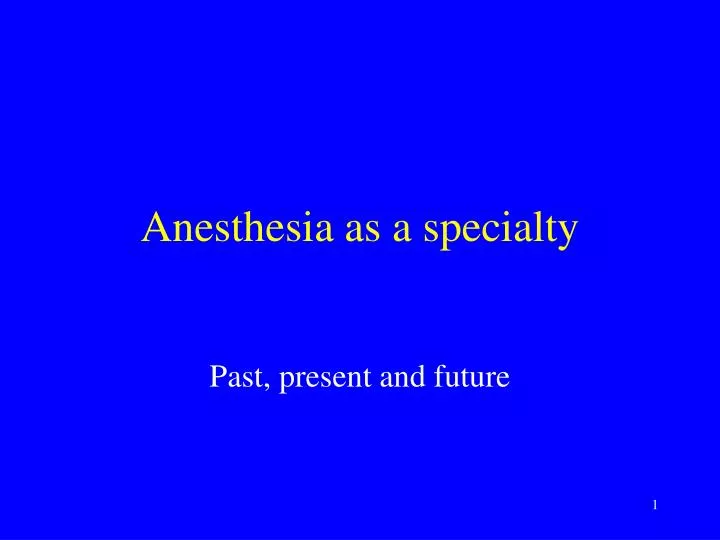 anesthesia as a specialty