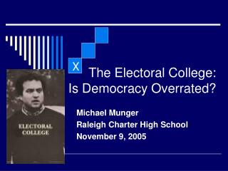 The Electoral College: Is Democracy Overrated?