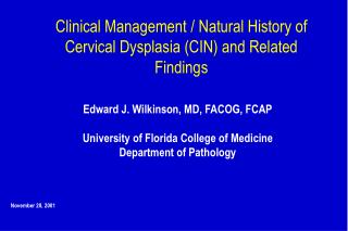 Clinical Management / Natural History of Cervical Dysplasia (CIN) and Related Findings