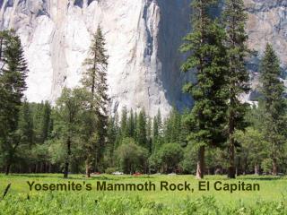 Yosemite’s Mammoth Rock, El Capitan