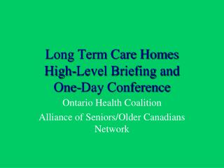 Long Term Care Homes High-Level Briefing and One-Day Conference