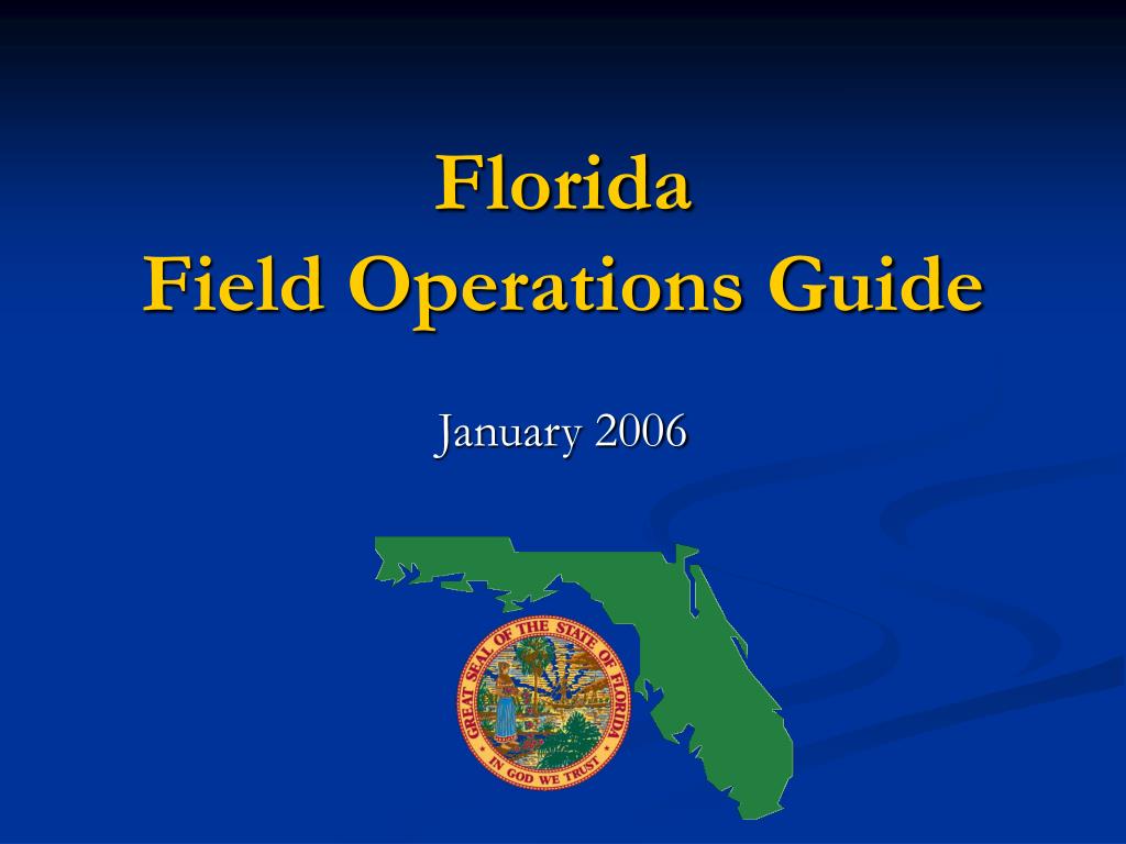 PPT - Florida Field Operations Guide PowerPoint Presentation, free ...