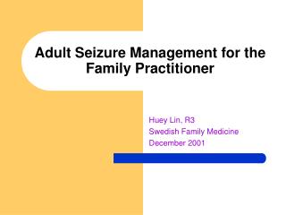 Adult Seizure Management for the Family Practitioner