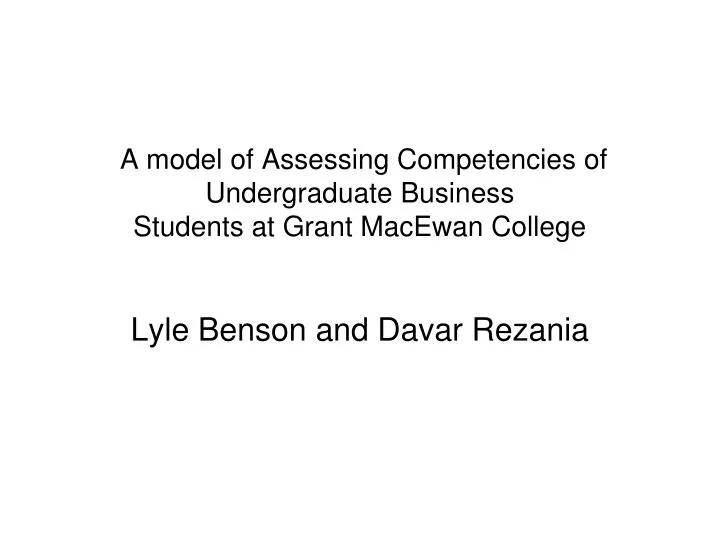 a model of assessing competencies of undergraduate business students at grant macewan college