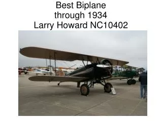 Best Biplane through 1934 Larry Howard NC10402