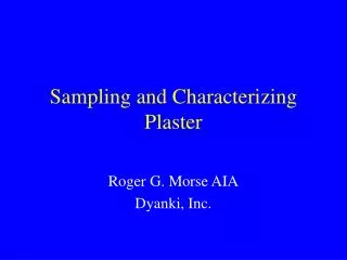 Sampling and Characterizing Plaster