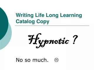 Writing Life Long Learning Catalog Copy