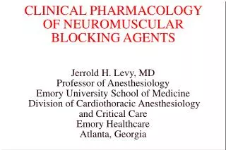 CLINICAL PHARMACOLOGY OF NEUROMUSCULAR BLOCKING AGENTS
