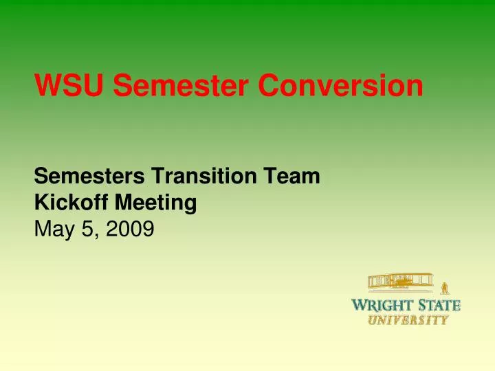 wsu semester conversion semesters transition team kickoff meeting may 5 2009
