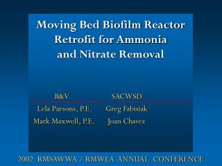 Moving Bed Biofilm Reactor Retrofit for Ammonia and Nitrate Removal