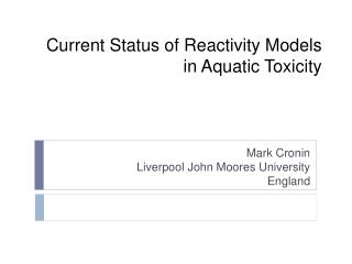 Current Status of Reactivity Models in Aquatic Toxicity