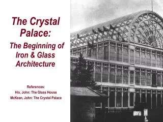The Crystal Palace: The Beginning of Iron &amp; Glass Architecture