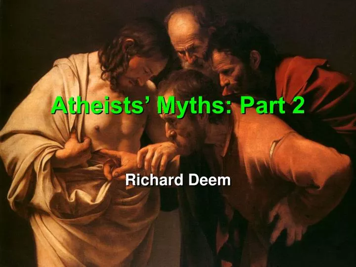 atheists myths part 2