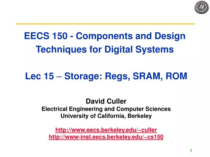 eecs 150 components and design techniques for digital systems lec 15 storage regs sram rom