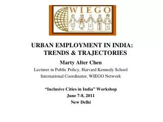 URBAN EMPLOYMENT IN INDIA: TRENDS &amp; TRAJECTORIES