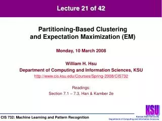 Monday, 10 March 2008 William H. Hsu Department of Computing and Information Sciences, KSU cis.ksu/Courses/Spring-2008/C