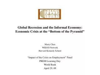 Global Recession and the Informal Economy: Economic Crisis at the “Bottom of the Pyramid&quot;