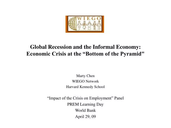 global recession and the informal economy economic crisis at the bottom of the pyramid