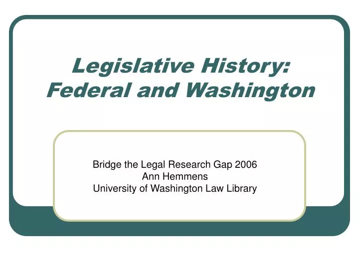legislative history federal and washington