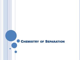 Chemistry of Separation