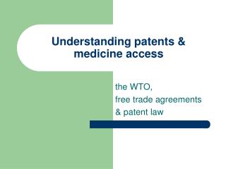 Understanding patents &amp; medicine access