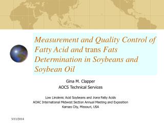 Measurement and Quality Control of Fatty Acid and trans Fats Determination in Soybeans and Soybean Oil