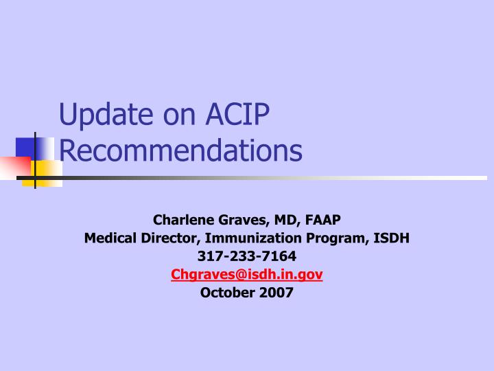 update on acip recommendations