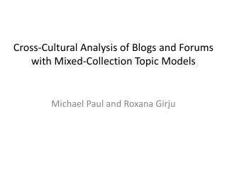 Cross-Cultural Analysis of Blogs and Forums with Mixed-Collection Topic Models