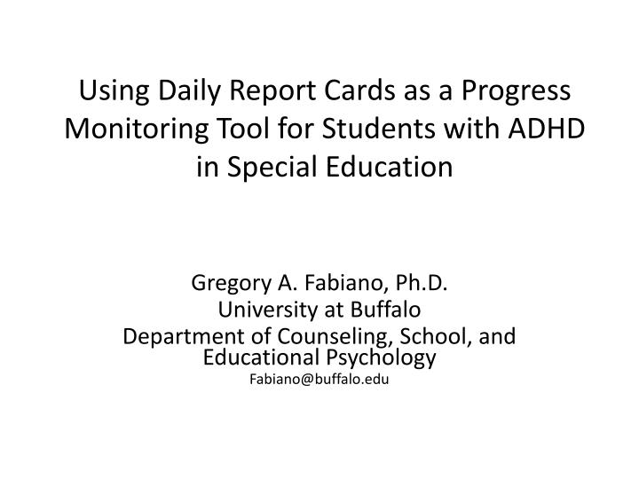 using daily report cards as a progress monitoring tool for students with adhd in special education