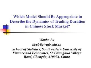 Which Model Should Be Appropriate to Describe the Dynamics of Trading Duration in Chinese Stock Market?