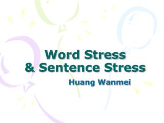 Word Stress &amp; Sentence Stress