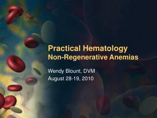 Practical Hematology Non-Regenerative Anemias