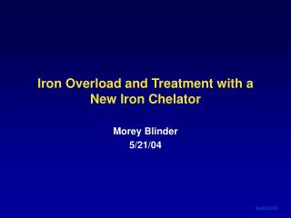 Iron Overload and Treatment with a New Iron Chelator