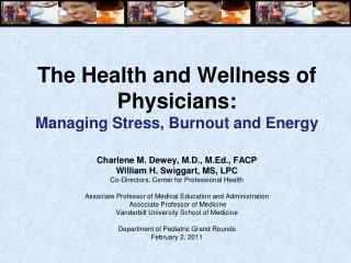 The Health and Wellness of Physicians: Managing Stress, Burnout and Energy