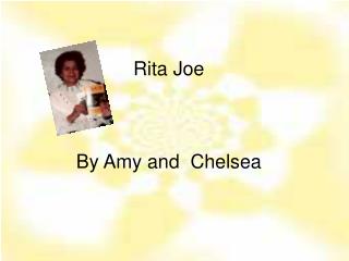 Rita Joe By Amy and Chelsea