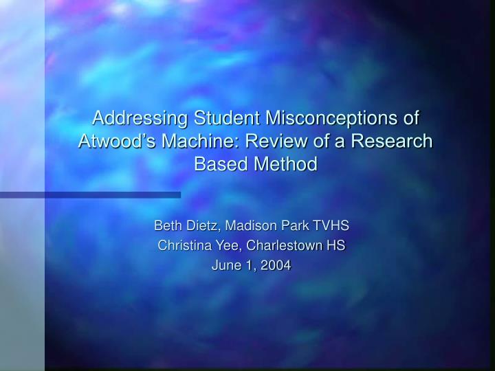 addressing student misconceptions of atwood s machine review of a research based method