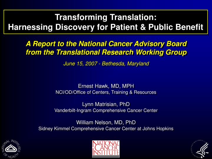 transforming translation harnessing discovery for patient public benefit