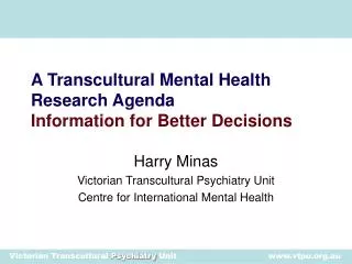 A Transcultural Mental Health Research Agenda Information for Better Decisions