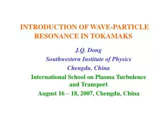 INTRODUCTION OF WAVE-PARTICLE RESONANCE IN TOKAMAKS