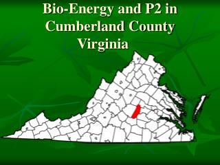 Bio-Energy and P2 in Cumberland County Virginia