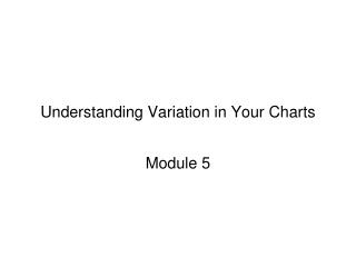 Understanding Variation in Your Charts