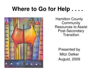 Where to Go for Help . . . .