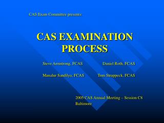 CAS EXAMINATION PROCESS